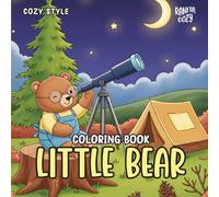 Dody Bear: A Cute and Cozy Coloring Book for Kids, Teens & Adults Featuring Adorable Bear Characters: (Stress Relief and Relaxation)