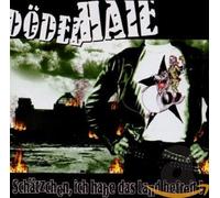 DÖDELHAIE - Schätzchen, Ich Habe Das Land Befreit!