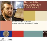 Doelenkwartet Rotterdam; Dimitri Vassilakis - Thomas Adès: String Quartets; Piano Quintet