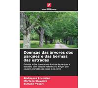Doenças das árvores dos parques e das bermas das estradas: Estudos sobre doenças em árvores de parques e estradas, com especial referência a fungos que causam podridão nas raízes e no cerne