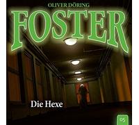 Döring,Oliver - Foster 05 - Die Hexe