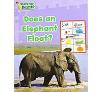 Does an Elephant Float? (What's the Point? Reading and Writing Expository Text)