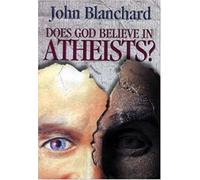Does God Believe in Atheists?