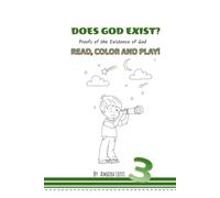 DOES GOD EXIST?: Evidence of the existence of God (SPIRITUAL PRINCIPLES FOR CHILDREN INSPIRED BY THE WRITINGS OF THE BAHÁ'Í FAITH.)
