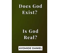 Does God Exist? Is God Real?: A Thought-Provoking Exploration of Faith, Doubt, and the Possibility of a Higher Power