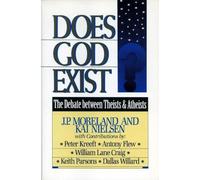 Does God Exist?: The Debate between Theists & Atheists