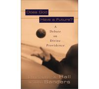 Does God Have a Future?: A Debate on Divine Providence