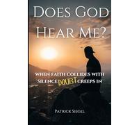 Does God Hear Me? (Informed Faith Series)