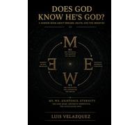 Does God Know He's God?: A Mirror Book About Dreams, Death, and the Observer