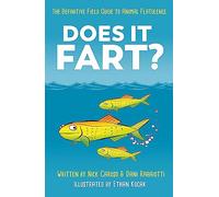 Does It Fart?: The Definitive Field Guide to Animal Flatulence