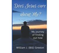 Does Jesus Care About Me?: My Journey of Finding How Much He Really Loves Me
