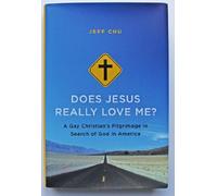 Does Jesus Really Love Me?: A Gay Christian's Pilgrimage in Search of God in America