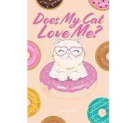does my cat love me?: a notebook with lined blank composition book journal for girl who need love cat pet, animal relation cat diary, a gift for girl love cat