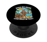 Does My Head Look Bald in This Funny Vacation Dad Joke PopSockets Adhesive PopGrip