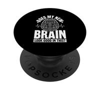 Does My New Brain Look Good - Brain Surgery PopSockets Adhesive PopGrip