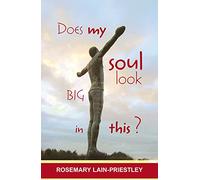Does My Soul Look Big in This?