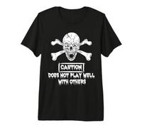 Does Not Play Well with Others Skull and Crossbone Halloween Premium T-Shirt