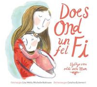 Does Ond Un Fel Fi: Llythyr Caru Oddi wrth Mam