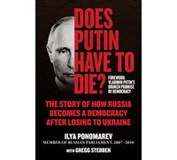 Does Putin Have to Die?: The Story of How Russia Becomes a Democracy after Losing to Ukraine