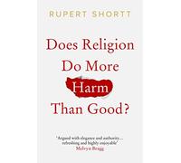 Does Religion do More Harm than Good?