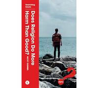 Does Religion Do More Harm Than Good? (Searching Issues): 5