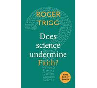 Does Science Undermine Faith?: A Little Book Of Guidance: 14