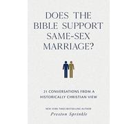 Does the Bible Support Same-Sex Marriage? : 21 Conversations from a Historically Christian View