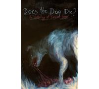 Does the Dog Die?: An Anthology of Canine Horror