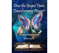 Does the Gospel Have Transforming Power?: A Journey of Paul and Grace Dara