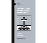 Does the Gospel Promise Health and Prosperity? (Church Questions)