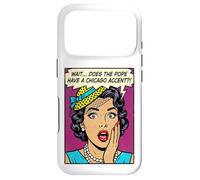 Does The Pope Have A Chicago Accent Funny Comic Case for iPhone 17 Pro