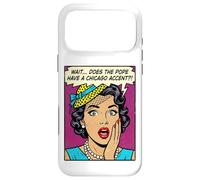 Does The Pope Have A Chicago Accent Funny Comic Case for iPhone 17 Pro Max