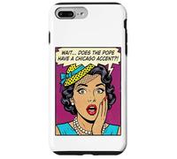 Does The Pope Have A Chicago Accent Funny Comic Case for iPhone 7 Plus/8 Plus