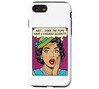 Does The Pope Have A Chicago Accent Funny Comic Case for iPhone SE (2020) / 7/8