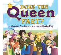 Does the Queen Fart?