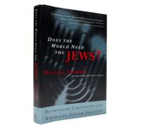 Does the World Need the Jews?: Rethinking Chosenness and American Jewish Identity