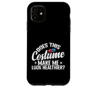 Does This Costume Make Me Look Healthier Case for iPhone 11