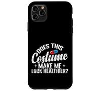 Does This Costume Make Me Look Healthier Case for iPhone 11 Pro Max