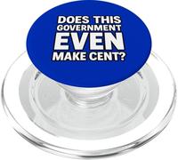 "Does This Government Even Make Cent?" - Meme PopSockets PopGrip for MagSafe