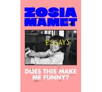 Does This Make Me Funny?: Essays