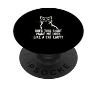 Does This Make Me Look Like A Cat Lover Fanatic PopSockets Adhesive PopGrip