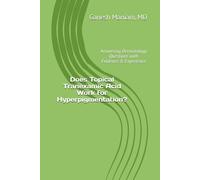 Does Topical Tranexamic Acid Work for Hyperpigmentation?: Answering Dermatology Questions with Evidence & Experience