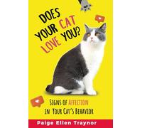 Does Your Cat Love You?: Signs Of Affection In Your Cat's Behavior