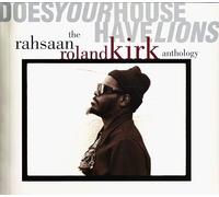 Does Your House Have Lions: The Rahsaan Roland Kirk Anthology By Rahsaan Roland Kirk (1994-04-18)
