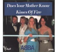 Does Your Mother Know / Kisses of Fire