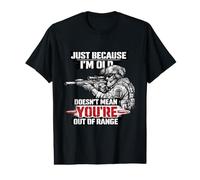 Doesn't Mean You're Out of Range Funny Veteran Military Meme Value Graphic T-Shirt