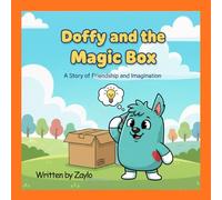 Doffy and the Magic Box: A Story of Friendship and Imagination