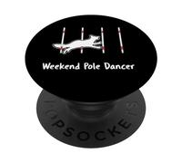 Dog Agility T Shirt - Weekend Pole dancer PopSockets Adhesive PopGrip