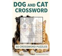 Dog and Cat Crossword: The Ultimate Dog and Cat Crossword Puzzle Book for Dog and Cat Lovers