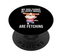 Dog and Dance Moves Dancer Dancing Lover Pet Funny Quote PopSockets Adhesive PopGrip